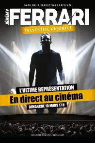 Affiche du film : Jérémy Ferrari - Anesthésie générale - En direct au cinéma