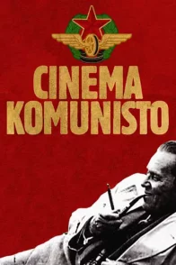 Affiche du film : Il était une fois en Yougoslavie : Cinema Komunisto