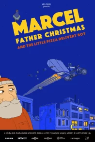 Affiche du film : Marcel le père Noël (et le petit livreur de pizzas)