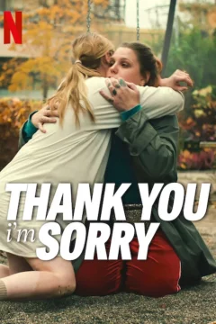 Affiche du film = Thank You, I'm Sorry