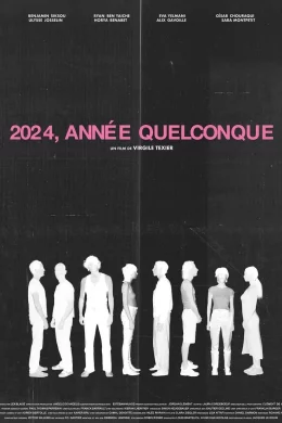 Affiche du film 2024, Année Quelconque