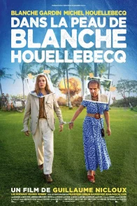Affiche du film : Dans la peau de Blanche Houellebecq
