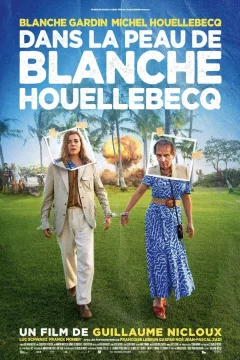 Affiche du film = Dans la peau de Blanche Houellebecq