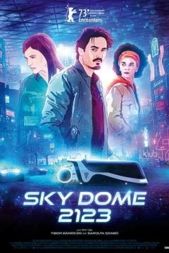 Affiche du film = Sky Dome 2123