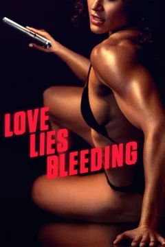 Affiche du film = Love Lies Bleeding