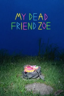 Affiche du film My Dead Friend Zoe
