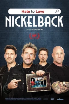 Affiche du film = Hate to Love: Nickelback