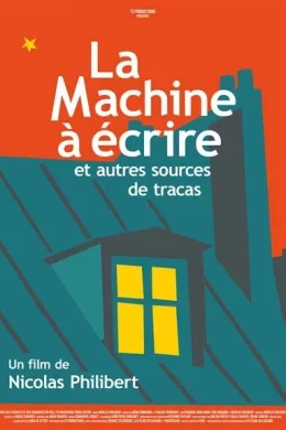 Affiche du film La Machine à écrire et autres sources de tracas