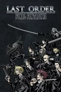 Affiche du film : Final Fantasy VII : Last Order