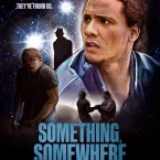 Photo du film : Something, Somewhere