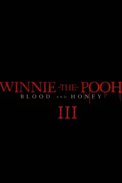 Affiche du film = Winnie the Pooh: Blood and Honey 3