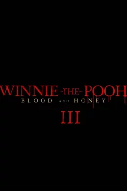 Affiche du film Winnie the Pooh: Blood and Honey 3
