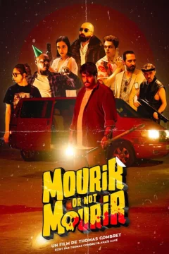 Affiche du film = Mourir or not mourir