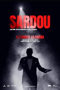 Affiche du film = Michel Sardou - Le concert au cinéma