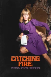 Affiche du film : Catching Fire: The Story of Anita Pallenberg