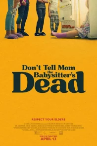 Affiche du film : Don't Tell Mom the Babysitter's Dead
