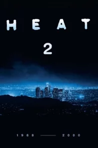 Affiche du film : Heat 2