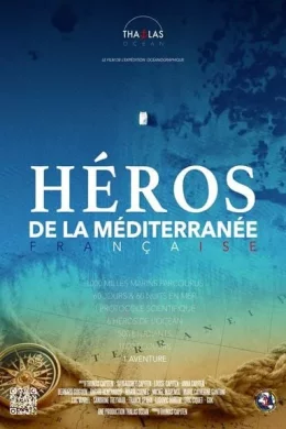 Affiche du film Héros de la Méditerranée française - l'expédition Thalas
