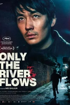 Affiche du film = Only the River Flows