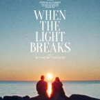 Photo du film : When the Light Breaks