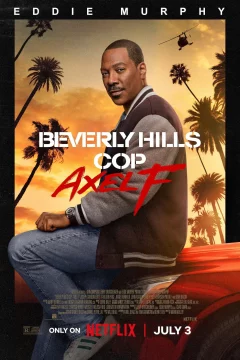 Affiche du film = Le Flic de Beverly Hills : Axel F.