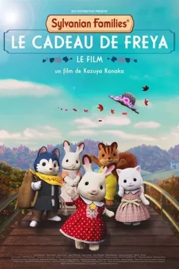 Affiche du film Sylvanian Families, le film : le cadeau de Freya