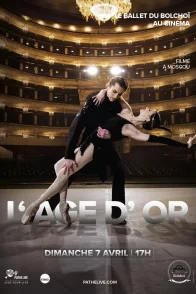 Affiche du film : L'Âge d'or (Ballet du Bolchoï)
