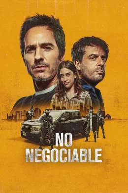 Affiche du film Non négociable