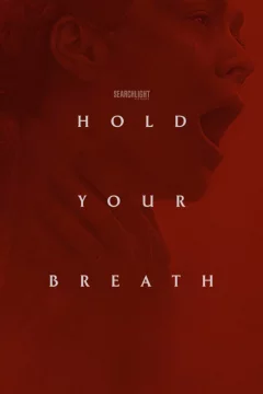 Affiche du film = Hold Your Breath
