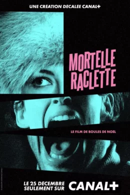 Affiche du film Mortelle raclette