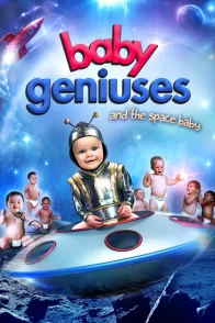 Affiche du film : Baby Geniuses and the Space Baby