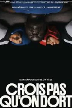 Affiche du film = Crois pas qu'on dort