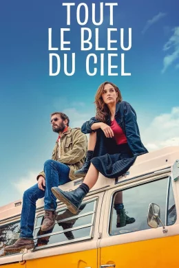Affiche du film Tout le bleu du ciel