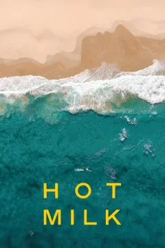 Affiche du film = Hot Milk
