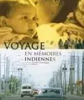 Photo du film : Voyage en memoires indiennes