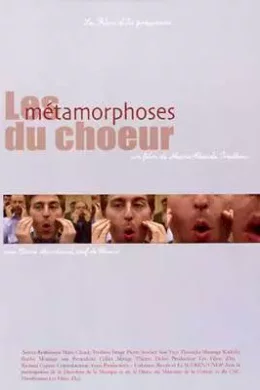 Affiche du film Les metamorphoses du choeur