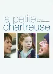 Affiche du film La petite Chartreuse