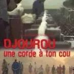 Photo du film : Djourou (une corde a ton cou)
