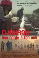 Affiche du film = Djourou (une corde a ton cou)
