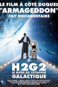 Affiche du film : H2G2 : le guide du voyageur galactique