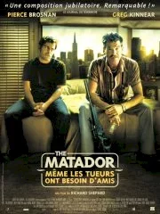 Affiche du film The matador - Même les tueurs ont besoin d'amis