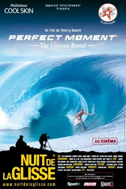 Affiche du film La nuit de la glisse 2005 perfect moment : the ultimate round