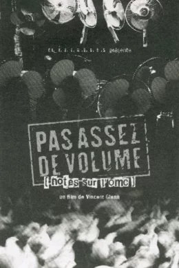 Affiche du film Pas assez de volume (notes sur l'omc)