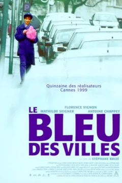 Affiche du film = Le bleu des villes