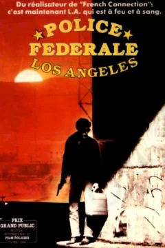 Affiche du film = Police fédérale Los Angeles