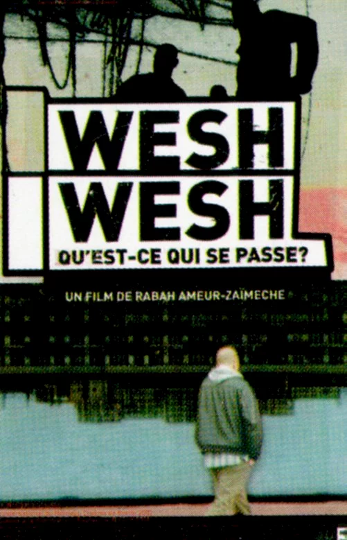 Photo 1 du film : Wesh Wesh (Qu'est-ce qui se passe ?)