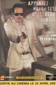 Affiche du film : Apportez-moi la tête d'Alfredo Garcia