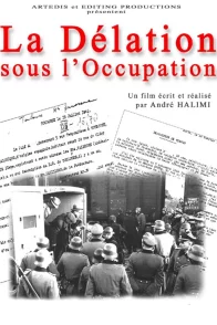 Affiche du film : La delation sous l'occupation