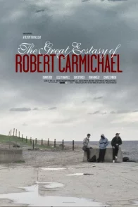 Affiche du film : The great ecstasy of Robert Carmichael