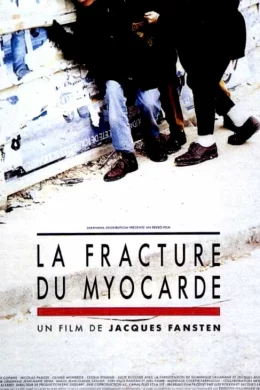 Affiche du film La fracture du myocarde